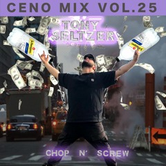 CENO MIX VOL. 25 - TONY SELTZER "CHOP N SCREW"