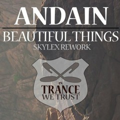 Andain - Beautiful Things (Skylex Rework)