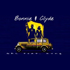 GRC Ft KVNG - Bonnie & Clyde (Prod. Cortez Black)