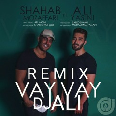 Dj ALi - Shahab Mozaffari Fit Ali Yasini(Vay vay RemiX)