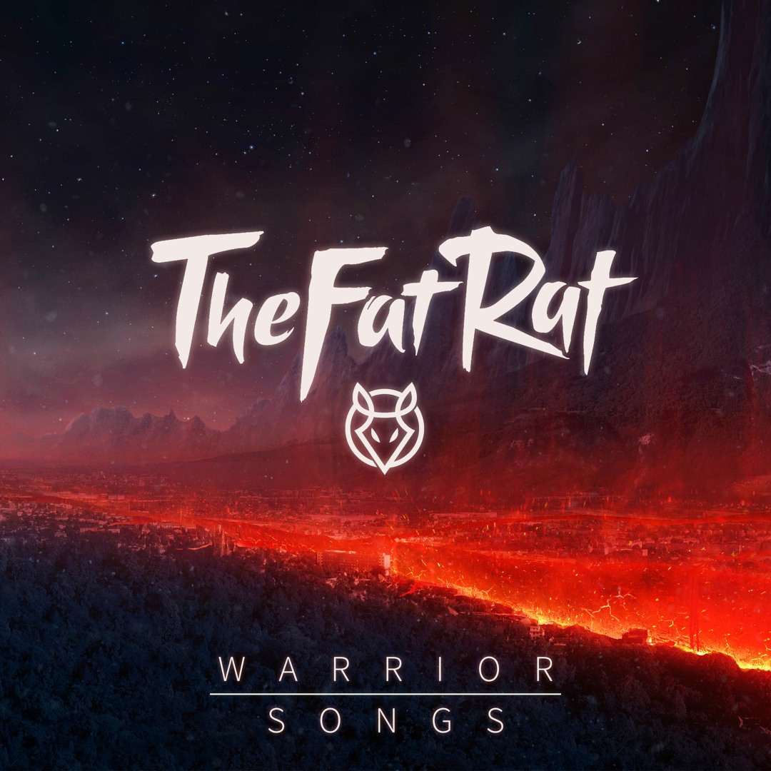 Listen to TheFatRat - Warrior Songs by TheFatRat in Fat Rat