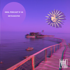 NihiL Podcast #20 | WeTrance'fer