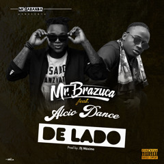 De Lado - Mr Brazuca feat Alcio Dance  & Dj Máximo