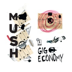 Mush-GIG ECONOMY