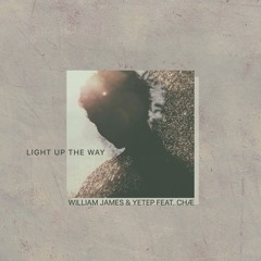 William James X Yetep Feat. chae - Light Up The Way
