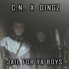 Dingz X C.N. - Don't Go Jail For Your Boys