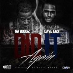 Did It Again (ft. Dave East)