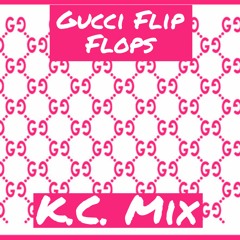 K.C. Gucci Flip Flops Remix