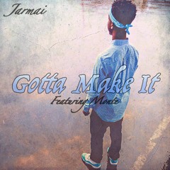 Gotta Make It(Prod.byCashMoneyAP)