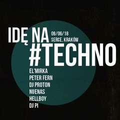 DJ Proton @ Idę na #techno - 2018-06-09 - Club Serce - Krakow