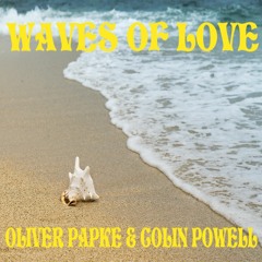 WAVES OF LOVE - OLIVER PAPKE & COLIN POWELL