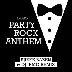 LMFAO - Party rock anthem (Sjieke Bazen & DJ Irmo Remix)