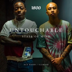 "Untouchable State of Mind" by Acehood, Prod. !llmind