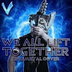 Warframe - We All Lift Together [EPIC METAL COVER] (Little V)