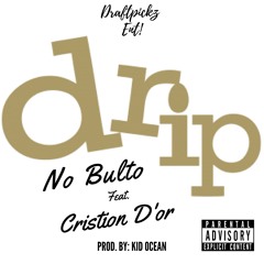 No Bookbag Feat. Cristion D'or - Drip (Im The Shit) (Prod. By Kid Ocean)