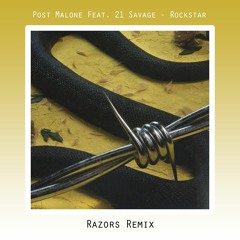 Post Malone - Rockstar (Razors Remix) [Free Download]