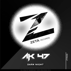 AK47 - Dark Night (Original Mix) [ZTR006]