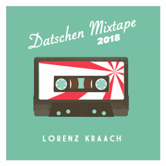 Lorenz Kraach - Datschen Mixtape 2018