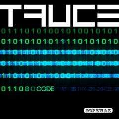 Truce - Code (Edit) DOPEWAX RECORDS