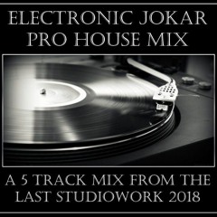 PRO - HOUSE - MIX - LIVE SET Juli 2018 - by ELECTRONIC JOKAR