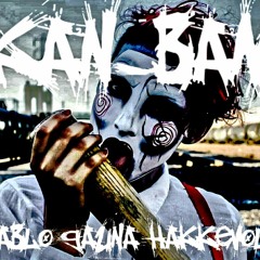 KAN-BAM - ✯HaCkEVoLL✯ (ft.PabloGauna)