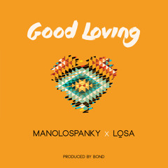 Losa x Manolospanky - Good loving {Prod. Bond}