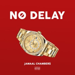 No Delay (Prod By. Fly Melodies)