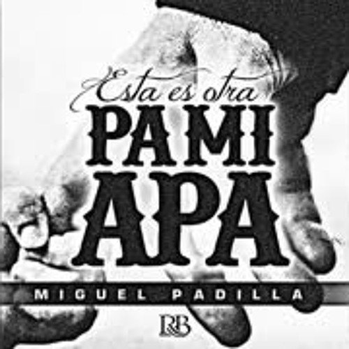 Esta Es Otra Pa Mi Apa - Miguel Padilla (Estudio 2018)