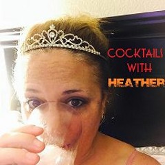 Cocktails With Heather Ep 2 - Frot With Worry