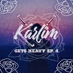 KARLIM Gets Heavy EP 4