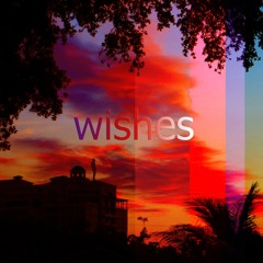 Wishes