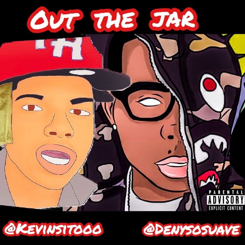 Kevinsitooo x Deny Suave - OUT THE JAR