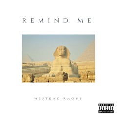 Westend Raohs - Remind Me
