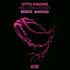 Otto Knows - Million Voices [BERGE Bootleg]