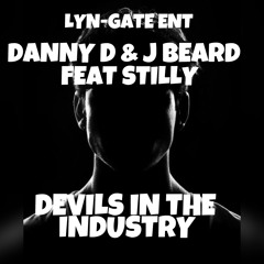 Danny D & J Beard feat Stilly - Devils in the Industry