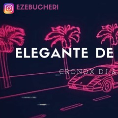 ELEGANTE DE BOUTIQUE - CRONOX DJ & Alexis Exequiel (DJ ALE!)