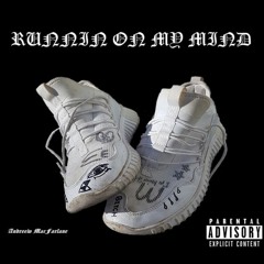 Runnin On My Mind (Freestyle)