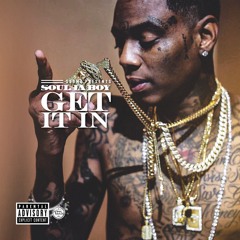 Soulja Boy - Get It In