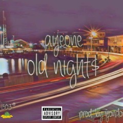 Ayeone - Old Night (prod. By Yondo)