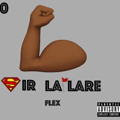 $ir LaFlare F.L.E.X Prod. Guillermo