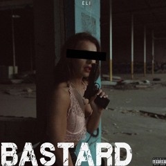 Eli - Bastard