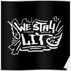 We Stay Lit(good karma)