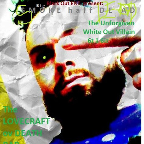 UGHK by Smoke The Unforgiven of White Out Villains