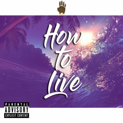 How To Live