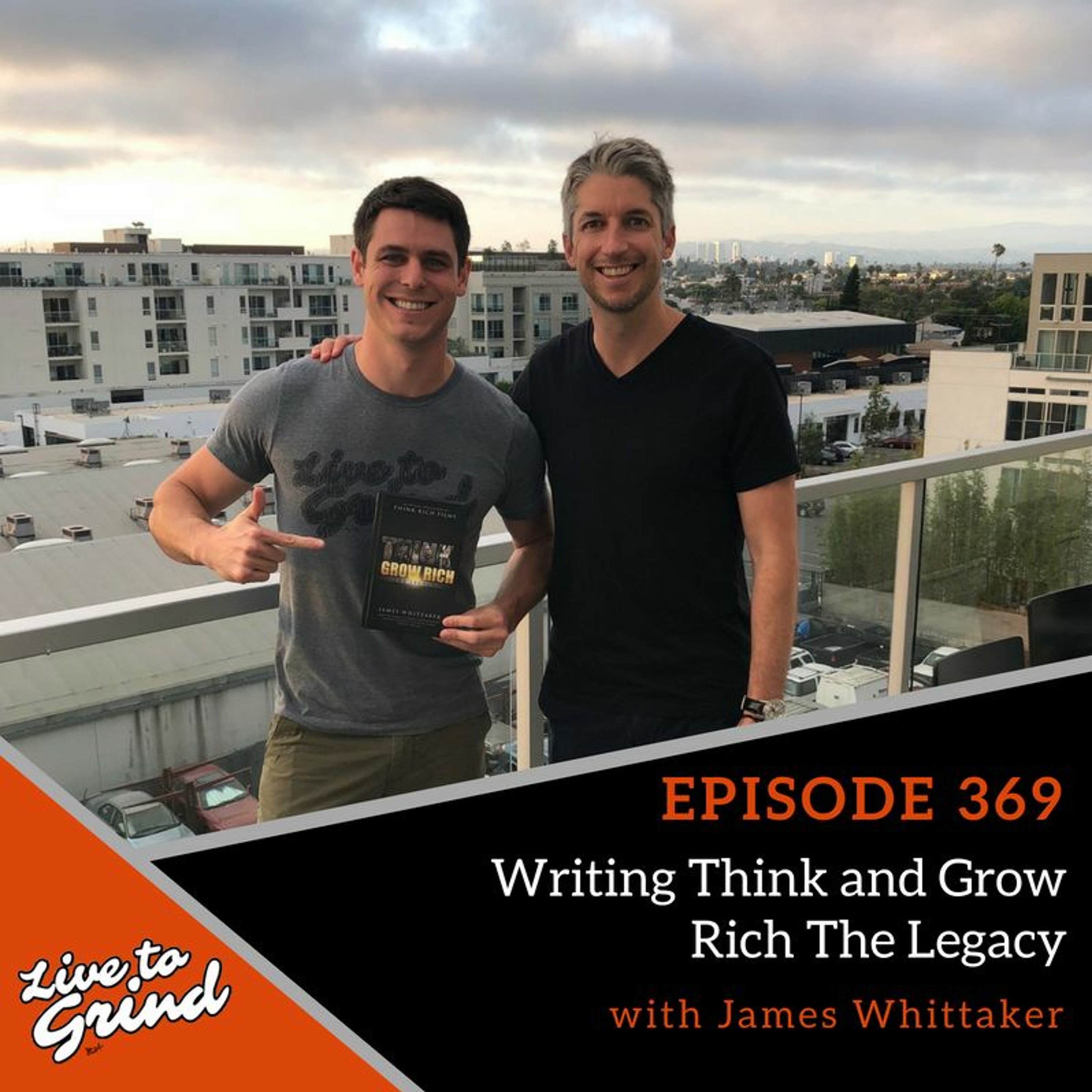 EP 369 Writing Think and Grow Rich The Legacy with James Whittaker episode artwork