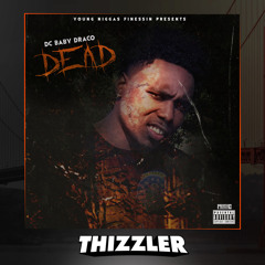 DC Baby Draco - Dead (Prod. Vangoh) [Thizzler.com Exclusive]
