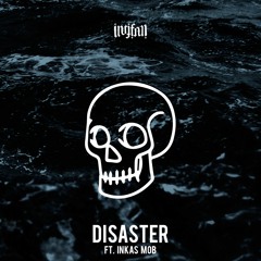 Disaster (feat. Inkas MOB)