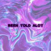 Been Told Alot Prod Chef Hodges Mp3