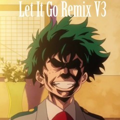 LET IT GO! remix V3. Ft. Yunngsliit & Kentae