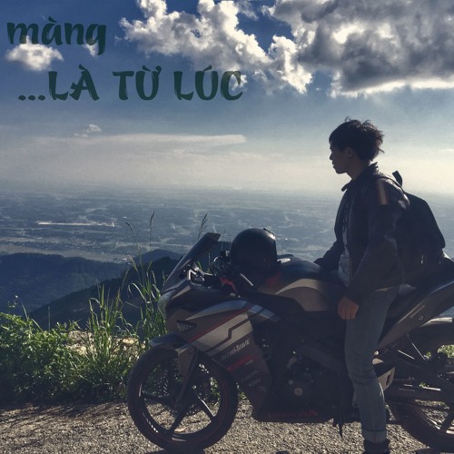 MUỘN MÀNG LÀ TỪ LÚC (MALE VER.)